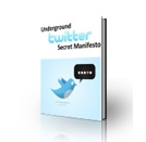 The Underground Twitter Manifesto